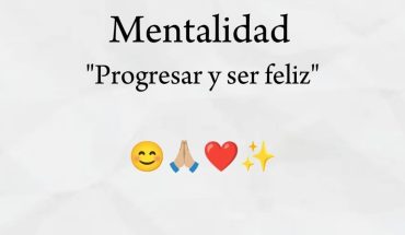 Mentalidad progresar y ser feliz