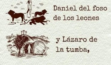 Si Jonás salió del gran pez, Daniel del foso de los leones Lázaro de la tumba