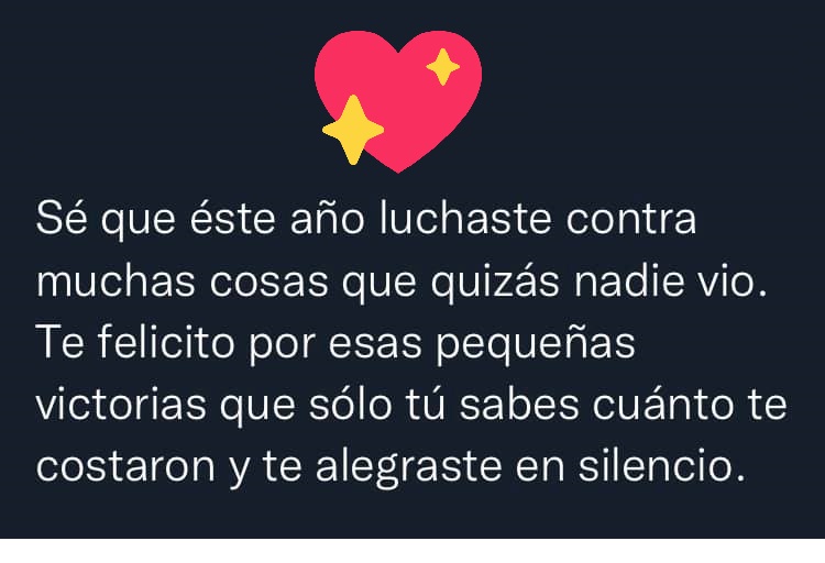 Sé que éste año luchaste contra muchas cosas que quizás nadie vio