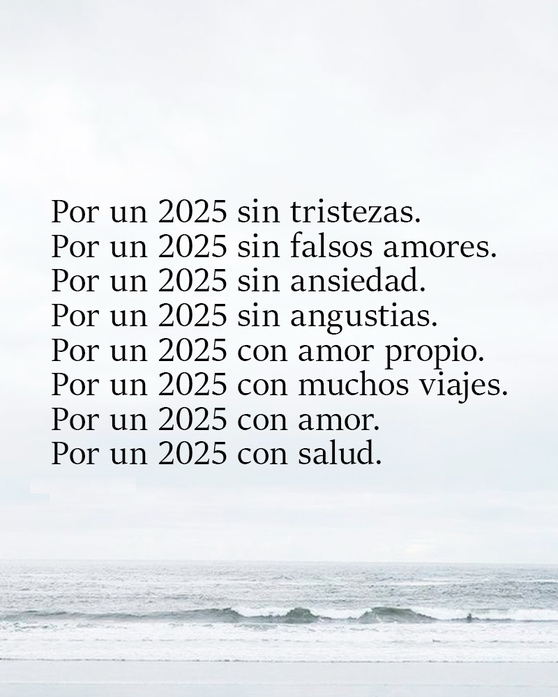 Por un 2025 sin tristezas. Por un 2025 sin falsos amores