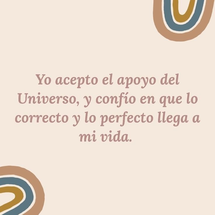 Yo acepto el apoyo del Universo