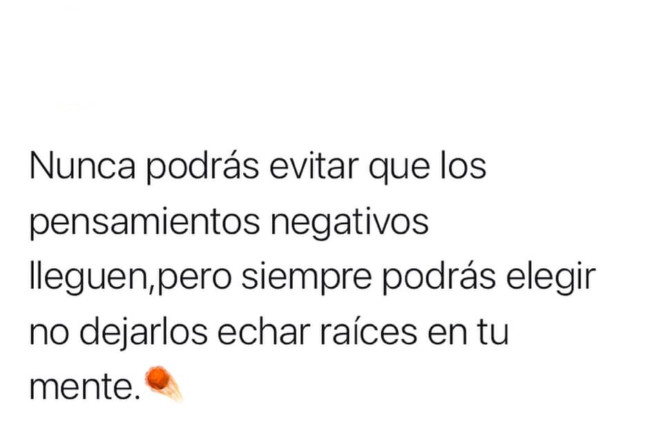 Nunca podrás evitar que los pensamientos negativos lleguen