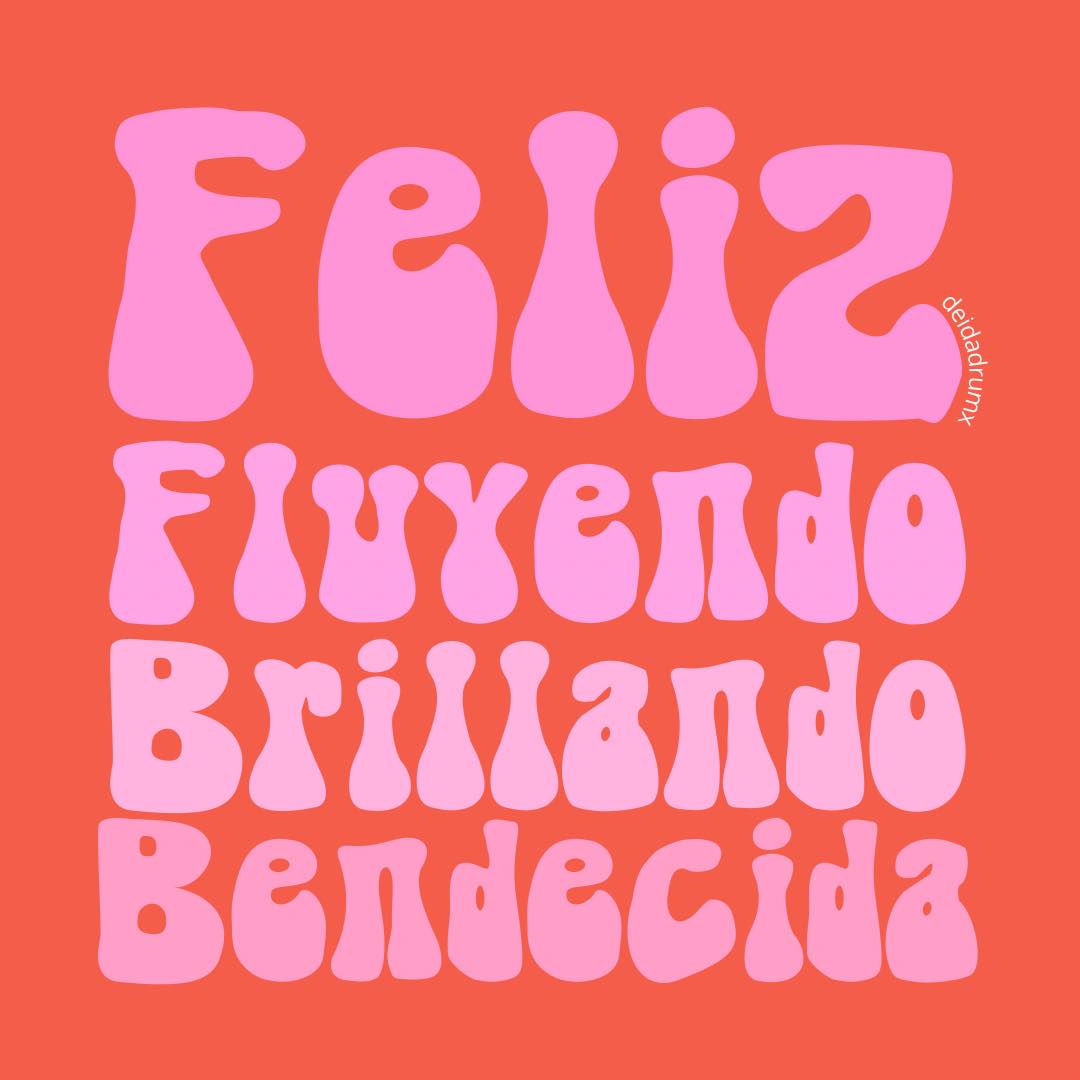 Feliz fluyendo brillando bendecida