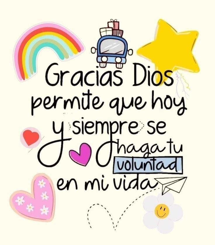 Gracias Dios permite que hoy y siempre se haga tu voluntad en mi vida