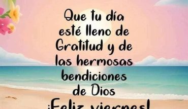 Que tu día esté lleno de gratitud y de las hermosas bendiciones de Dios