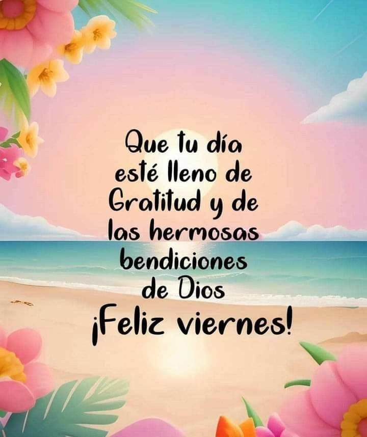 Que tu día esté lleno de gratitud y de las hermosas bendiciones de Dios