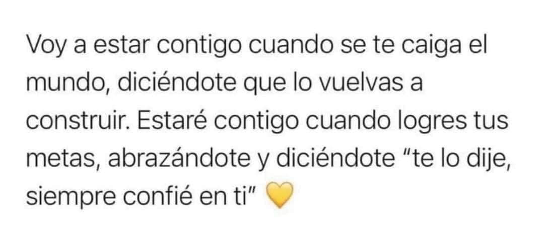 Voy a estar contigo cuando se te caiga el mundo