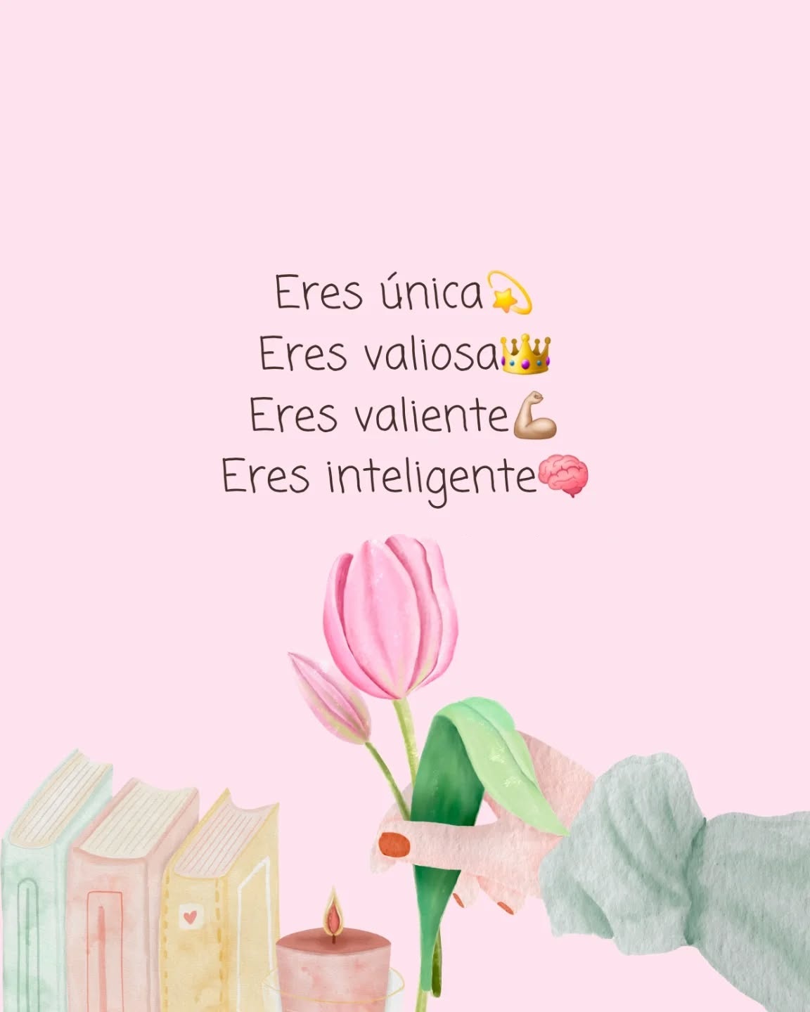 Eres Única Eres Valiosa Eres Valiente Eres Inteligente