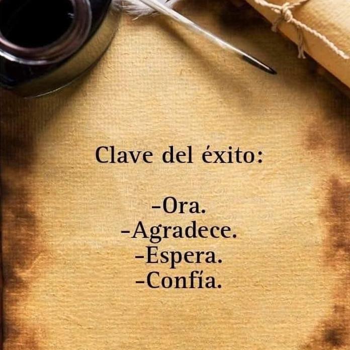 Clave del Éxito: Ora Agradece Espera Confía