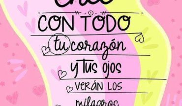 Cree con todo tu corazón y tus ojos verán los milagros de Dios