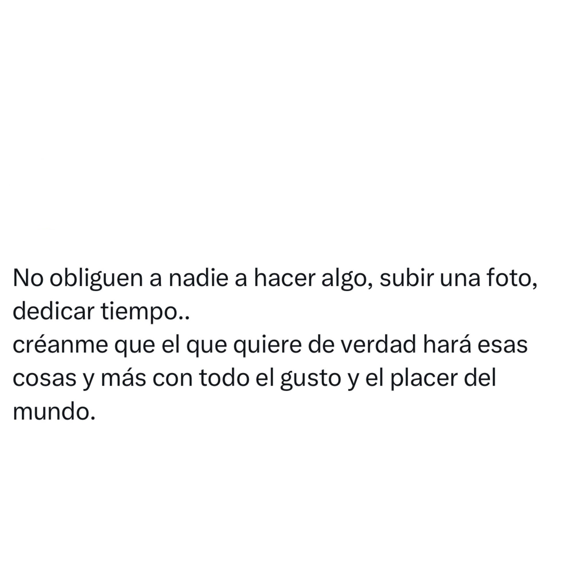 No obliguen a nadie a hacer algo, subir una foto, dedicar tiempo...