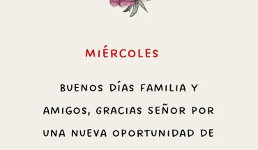 Miércoles Buenos días familia y amigos, gracias Señor por una nueva oportunidad