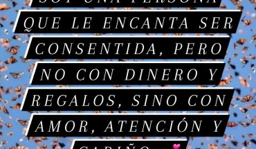 Soy una persona que le encanta ser consentida