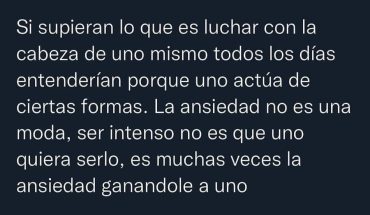 Si supieran lo que es luchar con la cabeza de uno mismo todos los días