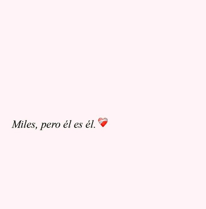 Miles, pero él es él