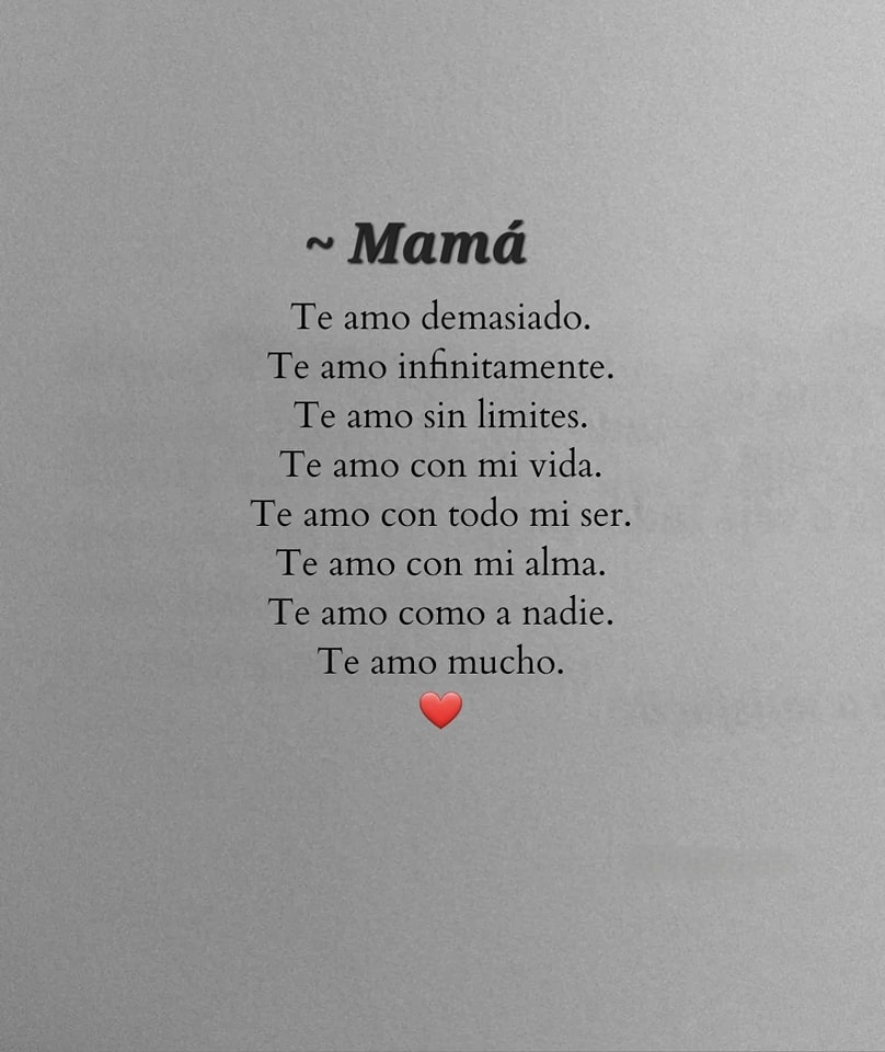 Mamá Te amo demasiado