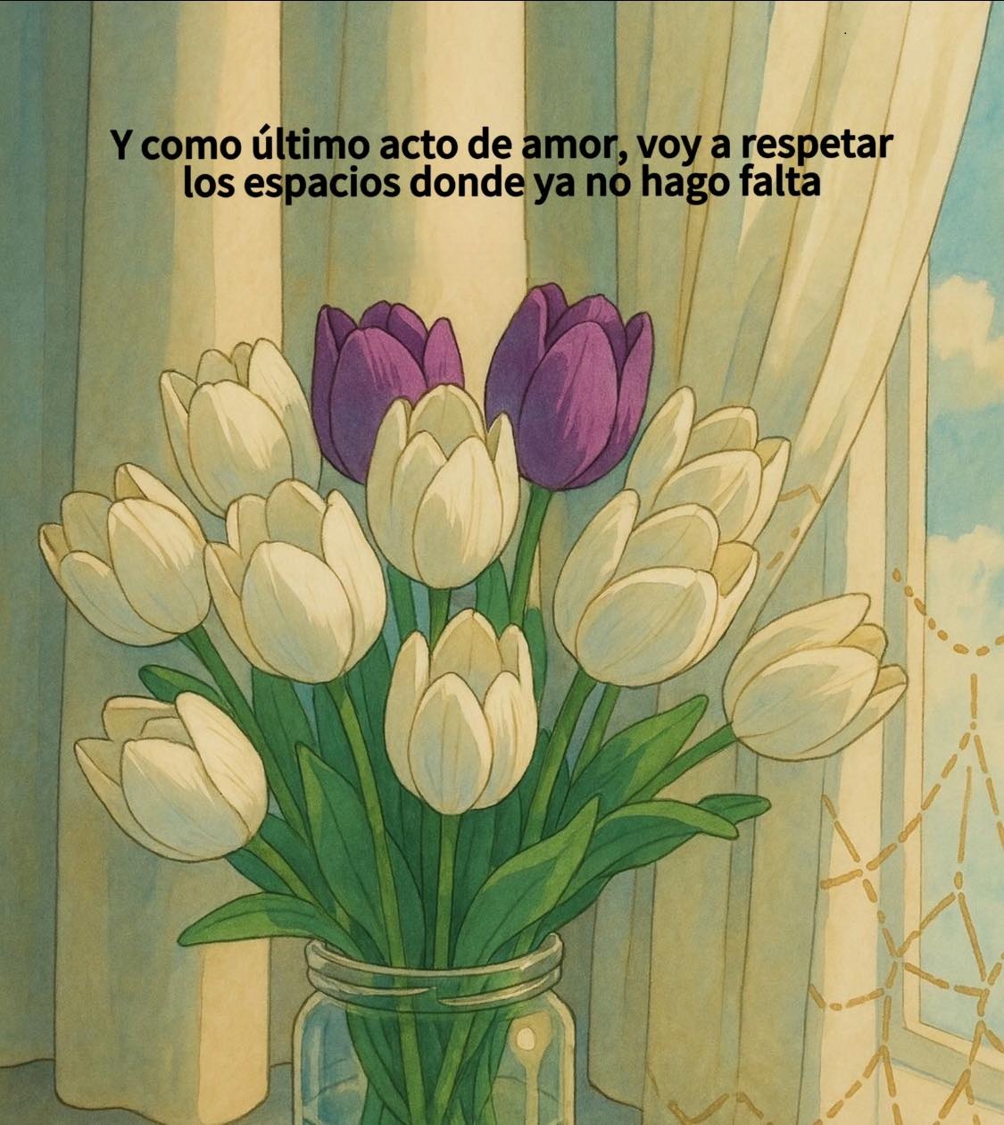 Y como último acto de amor, voy a respetar los espacios donde ya no hago falta
