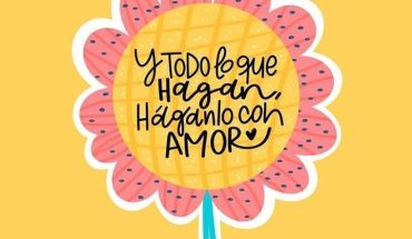 Y todo lo que hagan, haganlo con amor