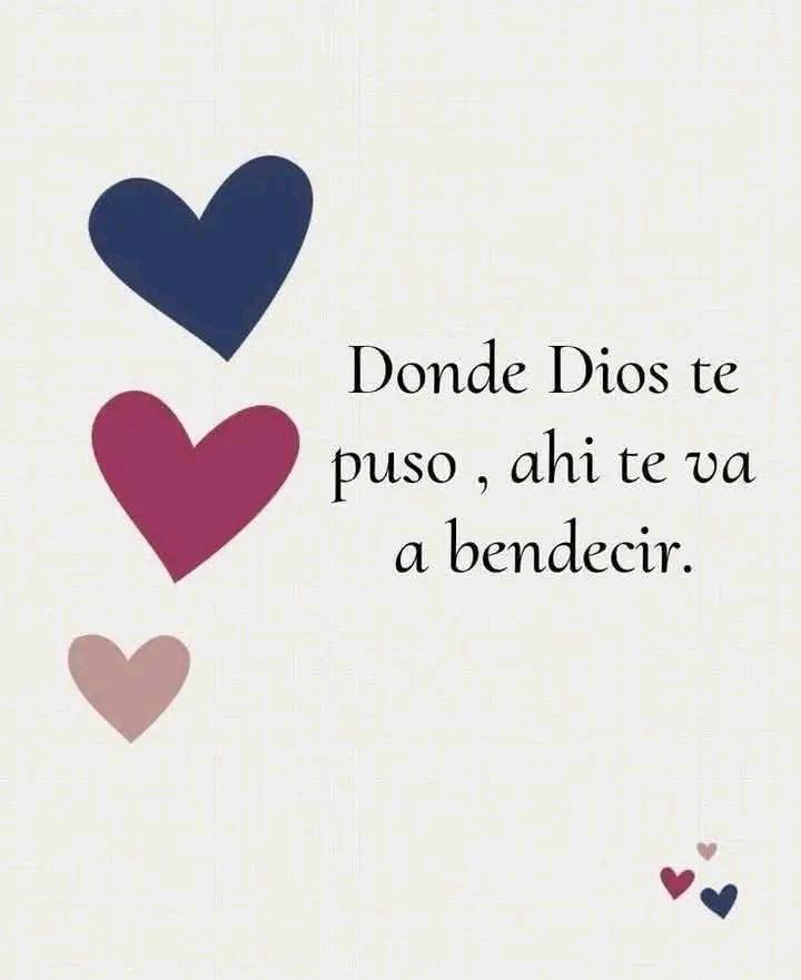 Donde Dios te puso, ahi te va a bendecir
