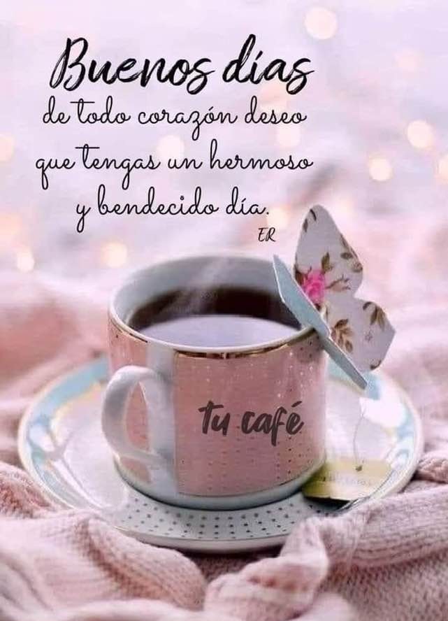 Buenos días de todo corazón deseo que tengas un hermoso y bendecido día