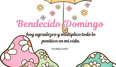 Bendecido Domingo Hoy agradezco  y multiplico todo lo positivo en mi vida