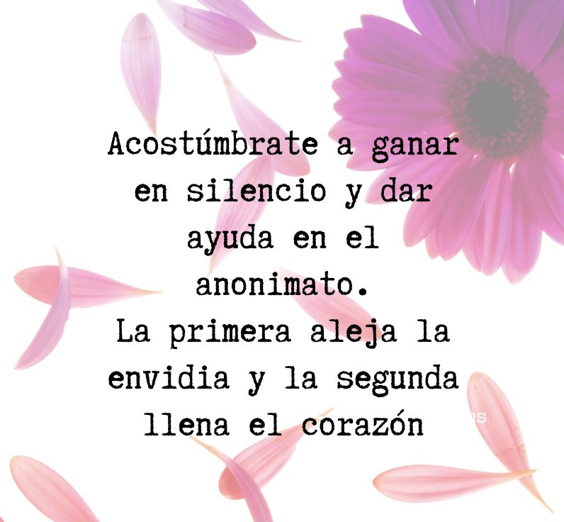 Acostúmbrate a ganar en silencio y dar ayuda en el anonimato