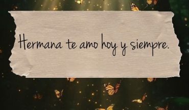 Hermana te amo hoy y siempre