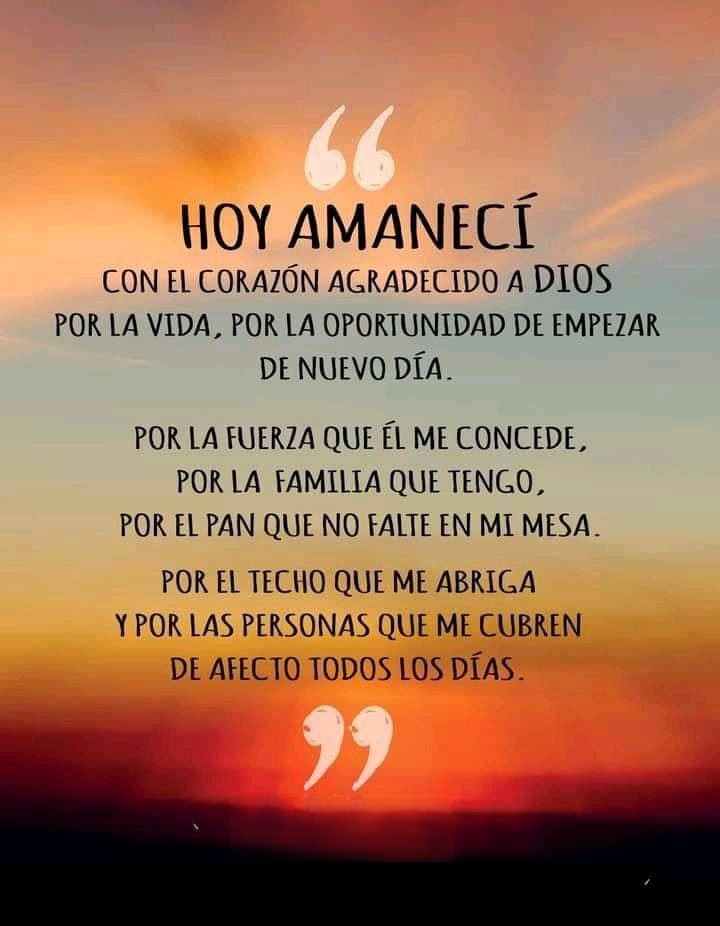 Amanecí con corazón agradecido a Dios por la vida 