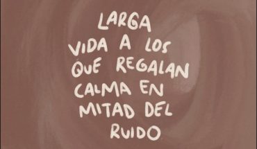 Larga vida a los que calma en mitad del ruido