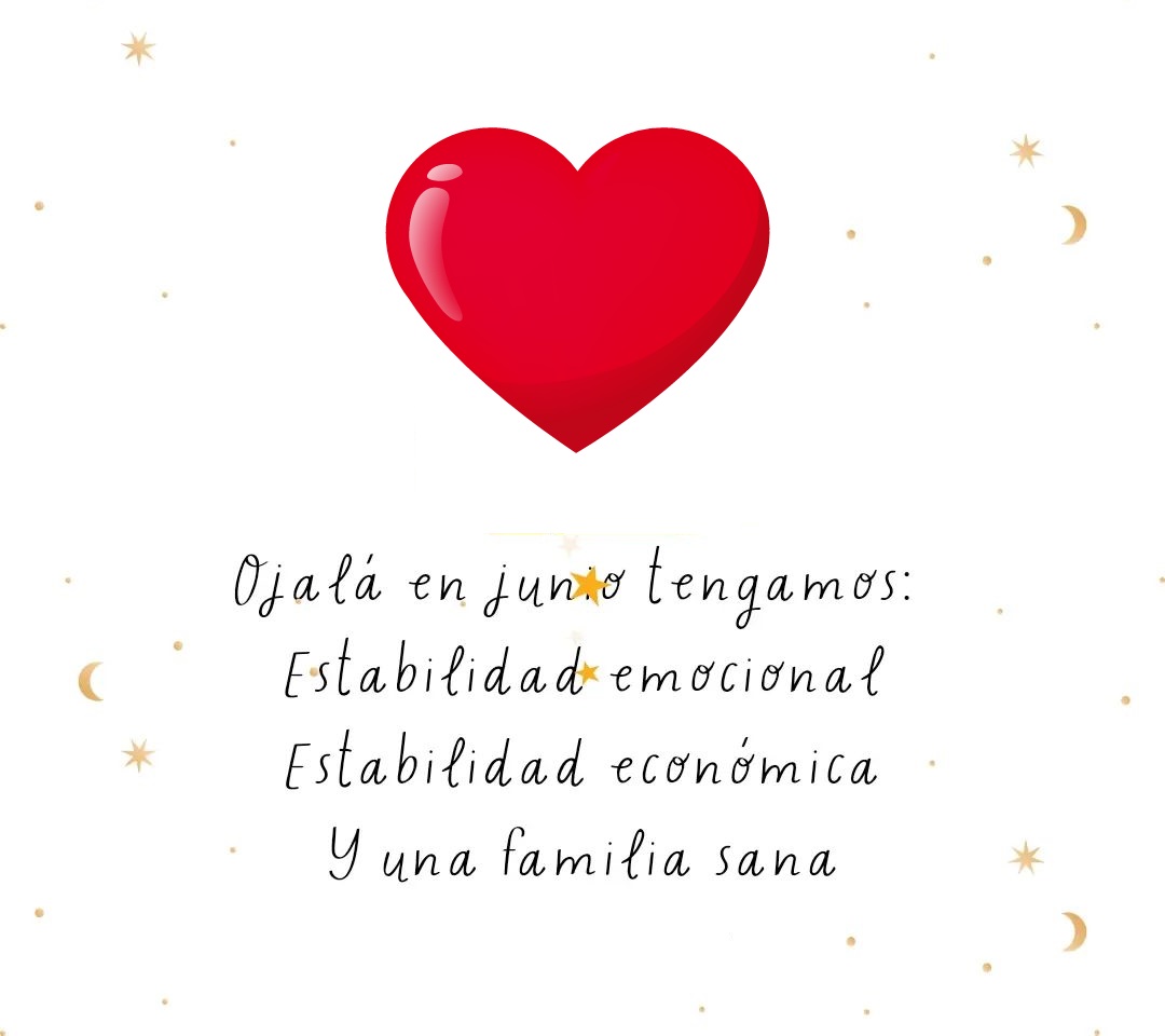 Ojalá en Junio tengamos: Estabilidad emocional