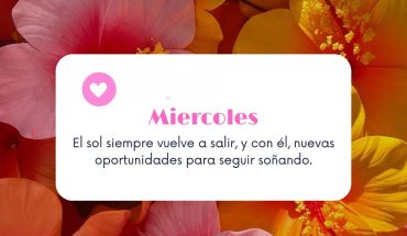 Miércoles El sol siempre vuelve a salir, y con él, nuevas oportunidades