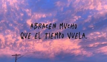 Abracen mucho que el tiempo vuela