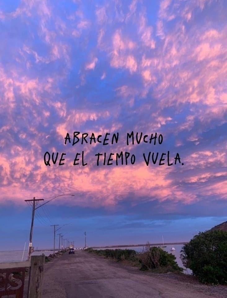 Abracen mucho que el tiempo vuela