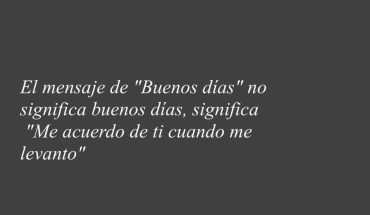 El mensaje de ″Buenos días‶ no significa buenos días