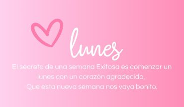 El secreto de una semana Exitosa es comenzar un lunes con un corazón agradecido