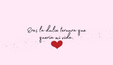 Eres la dulce ternura que quería mi vida