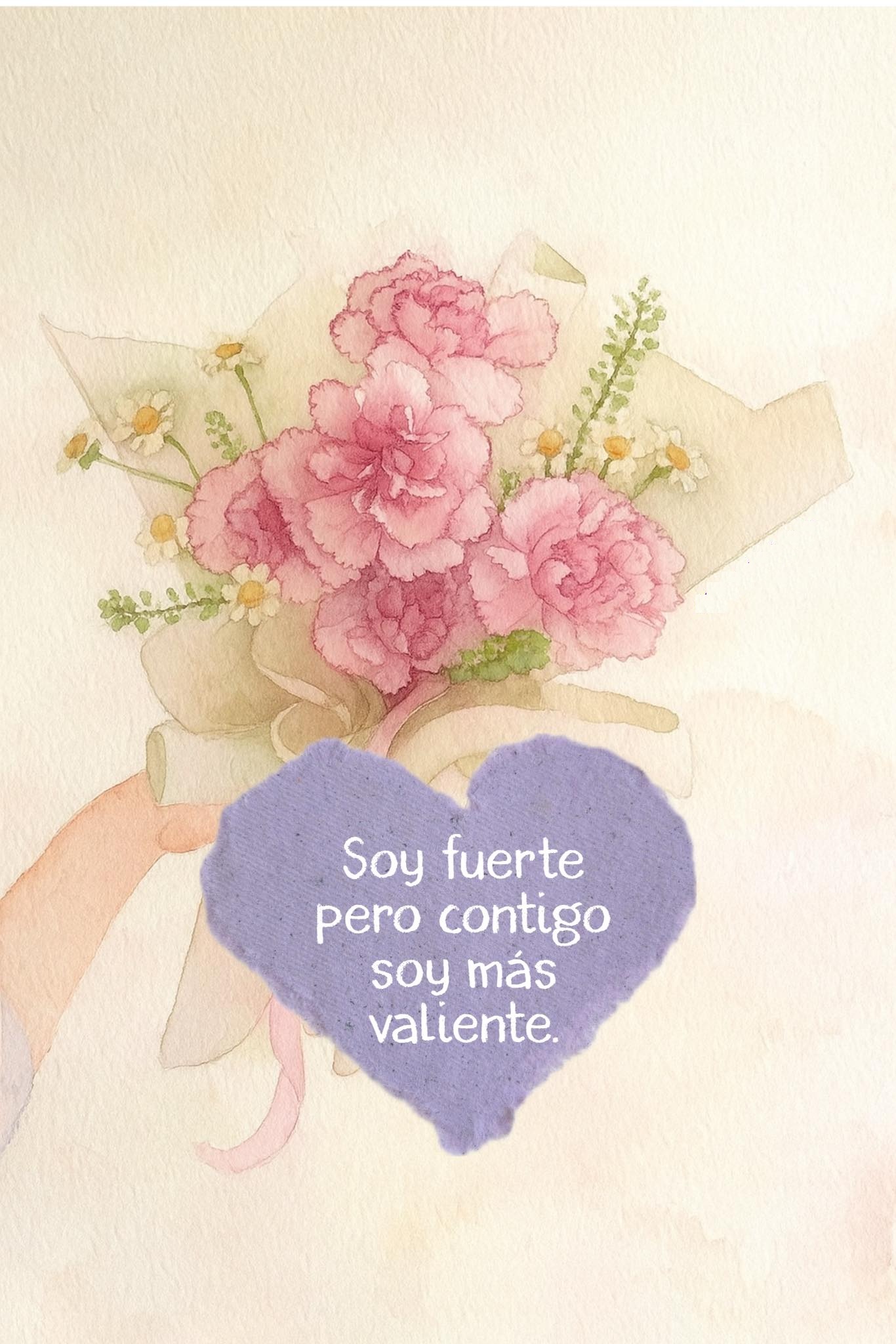Soy fuerte pero contigo soy más valiente
