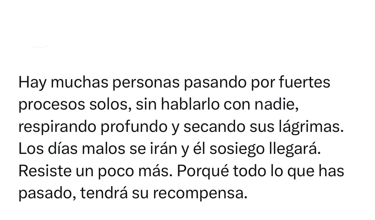 Hay muchas personas pasando por fuertes procesos solos