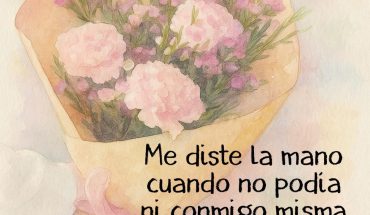 Me diste la mano cuando no podía ni conmigo misma y ahora brillamos juntas