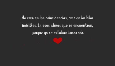 No creo en las coincidencias, creo en los hilos invisibles