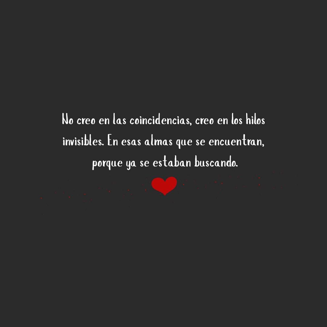 No creo en las coincidencias, creo en los hilos invisibles
