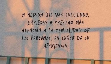 A medida que vas creciendo, empiezas a prestar más atención a la mentalidad de las personas