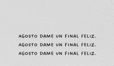 Agosto dame un final feliz