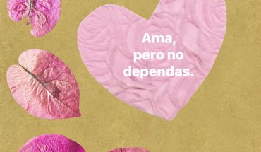 Ama, pero no dependas