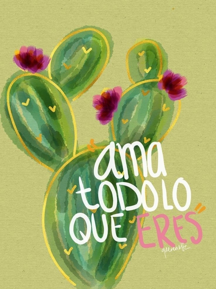 Ama todo lo que eres