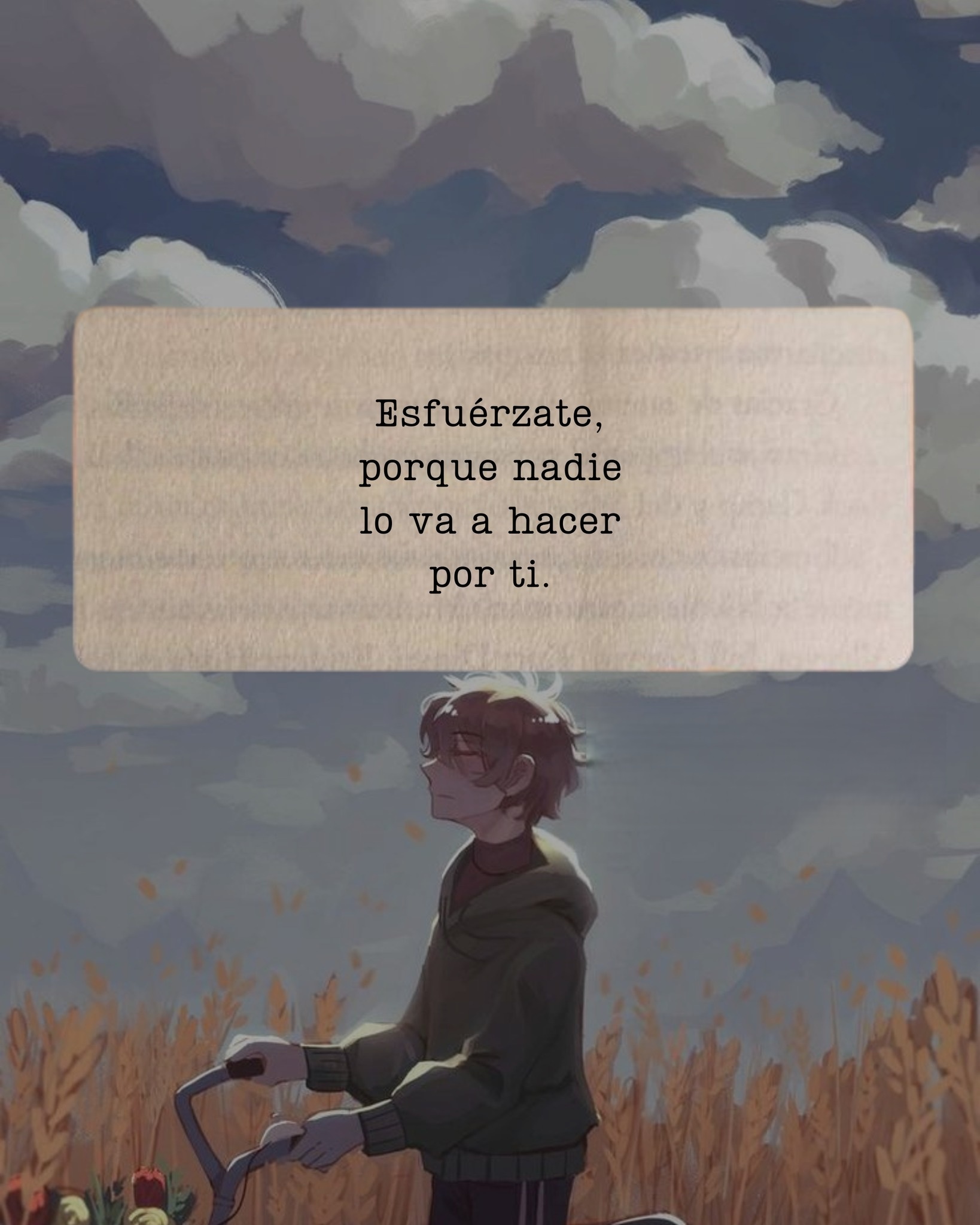 Esfuérzate, porque nadie lo va hacer por ti