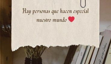 Hay personas que hacen especial nuestro mundo