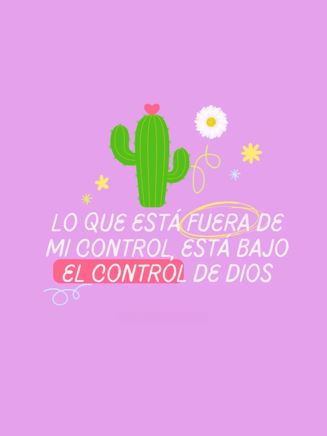 Lo que está fuera de mi control, está bajo el control de Dios