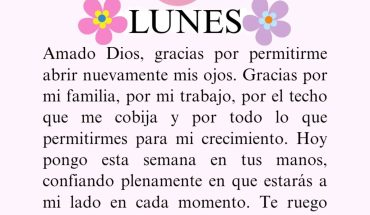 LUNES Amado Dios, gracias por permitirme abrir nuevamente mis ojos