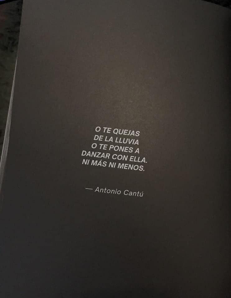 O te quejas de la lluvia o te pones a danzar con ella ni más ni menos